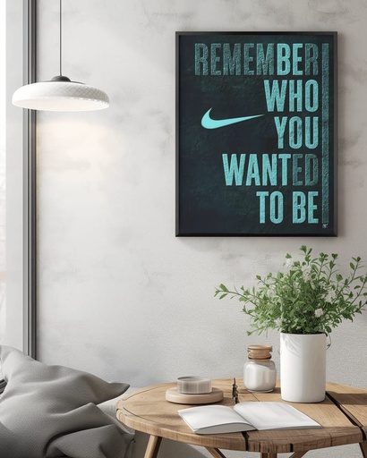 Remember Who You Wanted To Be